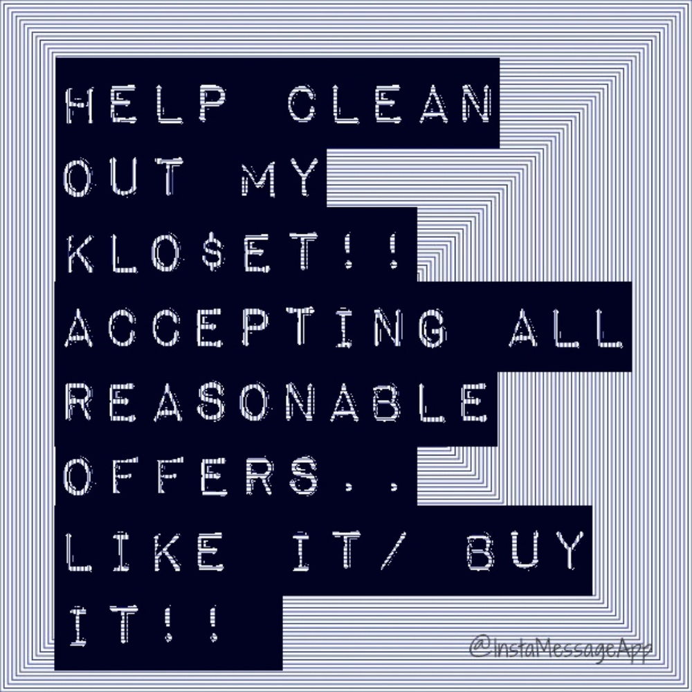 Cleaning out my Clo$et.